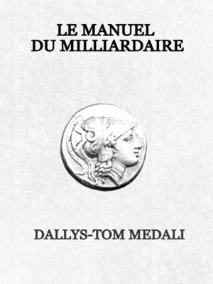 cover image of Le Manuel du Milliardaire